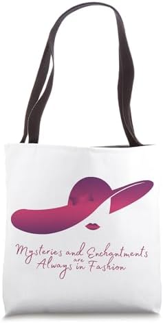 “Mysteries and Enchantments are Always in Fashion” White Tote Bag