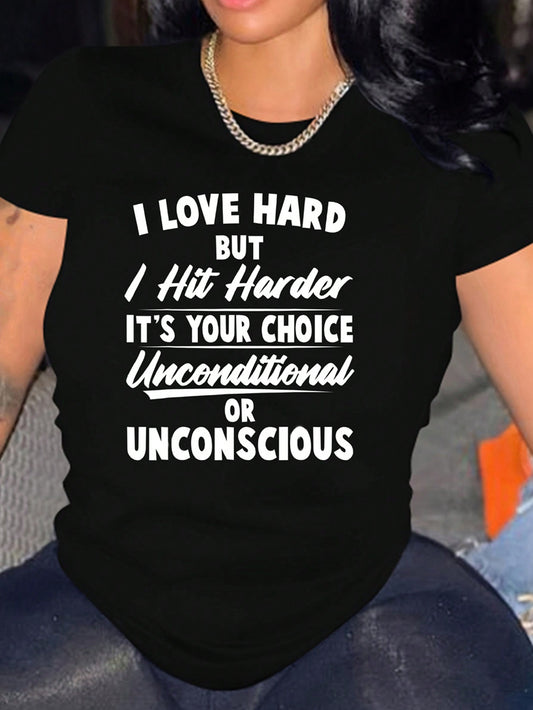 Women’s “I love Hard but I Hit Harder” Funny Quote Crew Neck T-Shirt